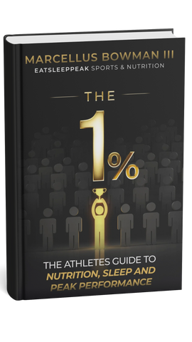 The 1%: The Athletes Guide to Nutrition, Sleep and Peak Performance by Marcellus Bowman III